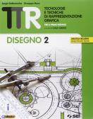 libro di Tecnologie e tecniche di rappresentazione grafica per la classe 2 AS della Molinari ettore - iti di Milano