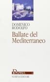 Ballate del Mediterraneo edito da Schena Editore