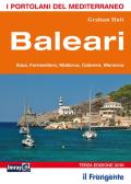 Baleari. Ibiza, Formentera, Mallorca, Cabrera, Menorca. Portolano del Mediterraneo edito da Edizioni Il Frangente