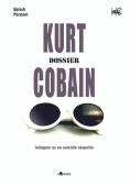 Kurt Cobain. Dossier. Indagine su un suicidio sospetto edito da Officina di Hank