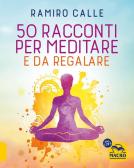 50 racconti per meditare... e da regalare edito da Macro Edizioni