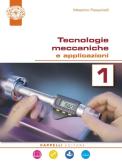 Tecnologie meccaniche e applicazioni. Per il triennio degli Ist. tecnici. Con ebook. Con espansione online vol. 2 per Istituto professionale per l'industria e artigianato