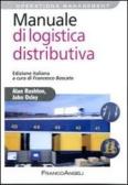Manuale di logistica distributiva edito da Franco Angeli