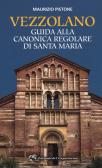 Vezzolano. Guida alla canonica regolare di Santa Maria edito da Edizioni del Capricorno