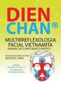 Dien Chan. Multi-reflexologìa facial vietnamita. Manual del curso básico práctico edito da Youcanprint
