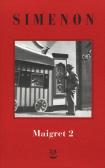 I Maigret: Il cane giallo-Il crocevia delle Tre Vedove-Un delitto in Olanda-All'insegna di Terranova-La ballerina del Gai-Moulin vol.2 edito da Adelphi