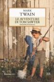 Le avventure di Tom Sawyer. Ediz. integrale edito da Rusconi Libri