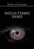 Occultismo sano edito da Alemar