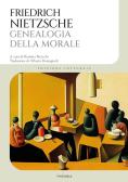 Genealogia della morale. Ediz. integrale edito da Edizioni Theoria