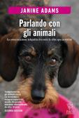 Parlando con gli animali. La comunicazione telepatica tra noi e le altre specie viventi edito da Paco Editore