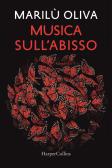 Musica sull'abisso edito da HarperCollins Italia