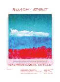 Ruach - Spirit. Personal art exhibition. Artist Rachele Carol Odello edito da Youcanprint