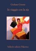 In viaggio con la zia edito da Sellerio Editore Palermo