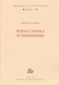 Scena e parola in Shakespeare edito da Storia e Letteratura