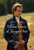 Ultime lettere di Jacopo Ortis edito da Giunti Editore