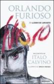 «Orlando furioso» di Ludovico Ariosto raccontato da Italo Calvino edito da Mondadori