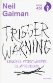 Trigger Warning. Leggere attentamente le avvertenze edito da Mondadori
