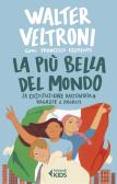La più bella del mondo. La Costituzione raccontata a ragazze e ragazzi edito da Feltrinelli