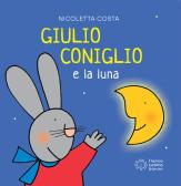 Giulio Coniglio e la luna edito da Franco Cosimo Panini