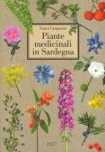 Piante medicinali in Sardegna. Ediz. illustrata edito da Ilisso