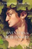 L'avventura di Michelangelo edito da Rizzoli
