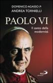 Paolo VI. Un dono per la Chiesa edito da San Paolo Edizioni