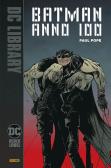 Anno 100. Batman edito da Panini Comics