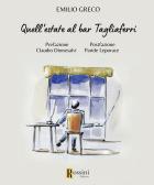 Quell'estate al bar Tagliaferri edito da Rossini Editore