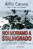 Noi moriamo a Stalingrado edito da Longanesi