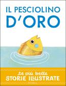 Il pesciolino d'oro. Stampatello maiuscolo. Ediz. a colori edito da EL