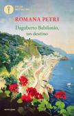 Dagoberto Babilonio, un destino edito da Mondadori