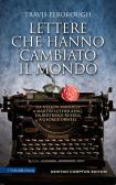 Lettere che hanno cambiato il mondo. Da Nelson Mandela a Martin Luther King, da Bertrand Russell a George Orwell edito da Newton Compton Editori