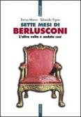 Sette mesi di Berlusconi edito da Futura