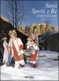 Santi, spiriti e re. Mascherate invernali del Trentino edito da Curcu & Genovese Ass.
