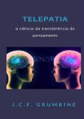 Telepatia, a ciência da transferência do pensamento edito da StreetLib