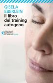 Il libro del training autogeno edito da Feltrinelli