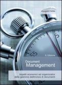 Document management. Aspetti economici ed organizzativi della gestione elettronica di documenti edito da SAN