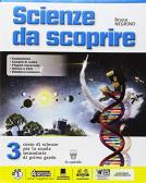Scienze da scoprire. Per la Scuola media. Con ebook. Con espansione online vol. 3 per Scuola secondaria di I grado (medie inferiori)