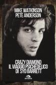 Crazy diamond. Il viaggio psichedelico di Syd Barrett edito da Arcana