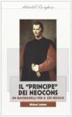 Il «Principe» dei neocons. Un Machiavelli per il XXI secolo edito da Pagine