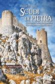 Scudi di pietra. I castelli e l'arte della guerra tra Medioevo e Rinascimento edito da Odoya