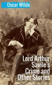 Lord Arthur Savile's crime and other stories edito da StreetLib