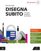 Disegna subito. Per i Licei. Con e-book. Con espansione online vol.2 per Istituto tecnico industriale