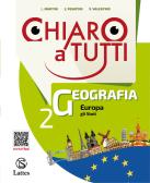 Chiaro a tutti geografia. Per la Scuola media. Con e-book. Con espansione online. Con Libro: Atlante vol. 2 per Scuola secondaria di I grado (medie inferiori)