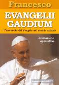 Evangelii gaudium. Esortazione apostolica. L'annuncio del Vangelo nel mondo attuale edito da Progetto 2000