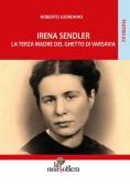 Irena Sendler. La terza madre del ghetto di Varsavia edito da La Mongolfiera