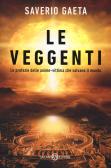 Le veggenti. Le profezie delle anime-vittima che salvano il mondo edito da Salani