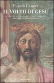 Il volto di Gesù. Storia di un'immagine dall'antichità all'arte contemporanea edito da Mondadori
