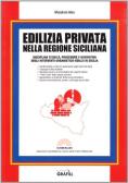 Edilizia privata nella regione siciliana. Con Contenuto digitale per download e accesso on line edito da Grafill