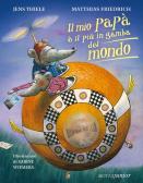 Il mio papà è il più in gamba del mondo edito da Motta Junior